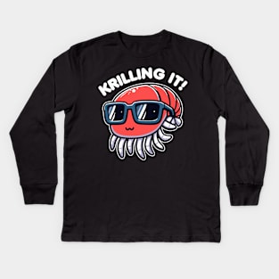 Krilling It Funny Pun Of Krill Kids Long Sleeve T-Shirt